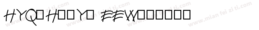 HYQiHeiY2 EEW字体转换